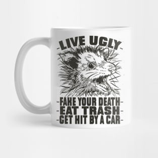 Opossum Live Ugly Fake Your Death Mug